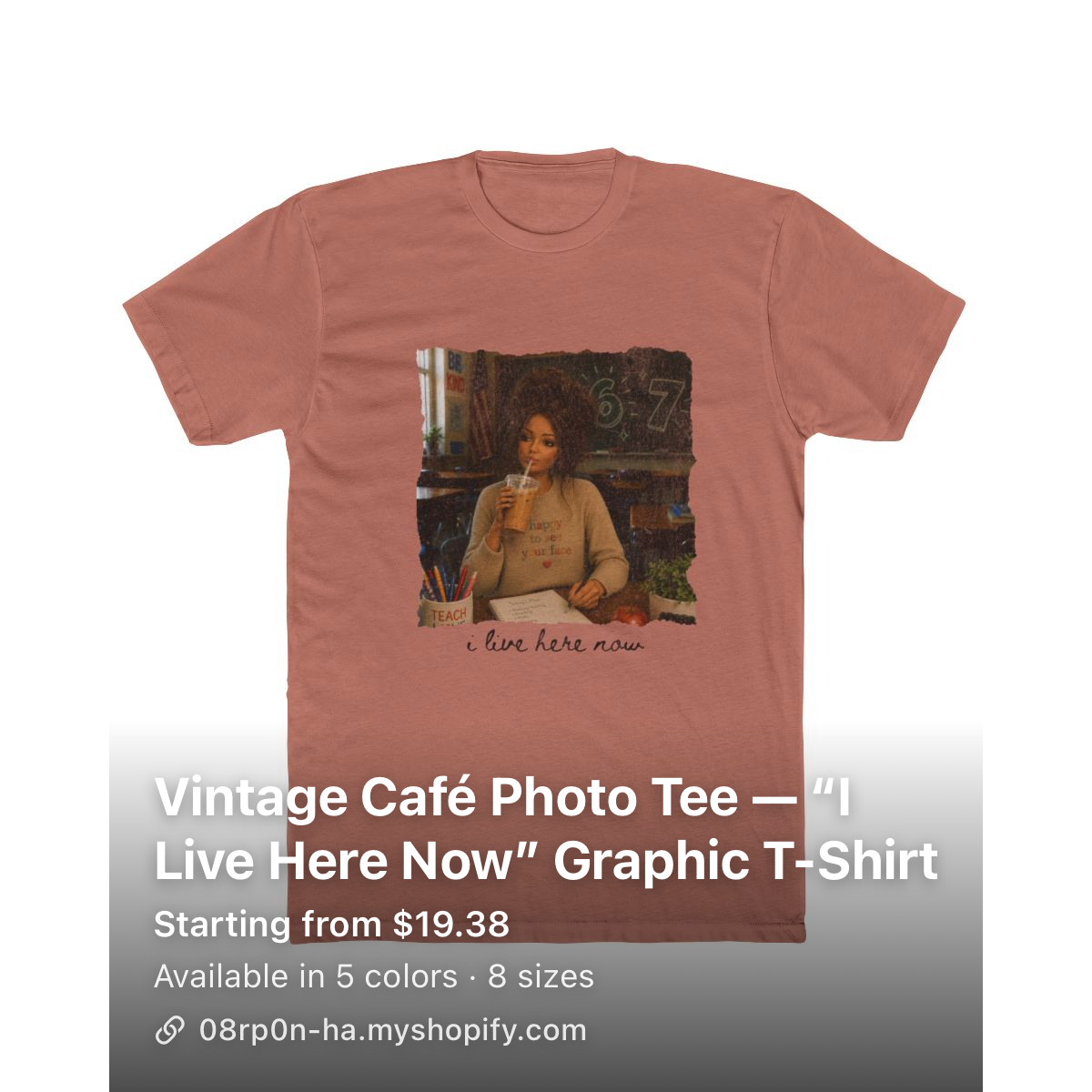 Vintage Cafe Portrait Tee - "I Live Here Now" Teacher T-Shirt